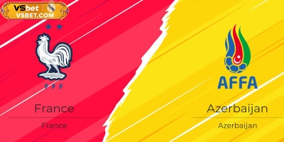 Soi kèo Pháp vs Azerbaijan, 01h45 ngày 11/10/2025: Sức mạnh quá áp đảo